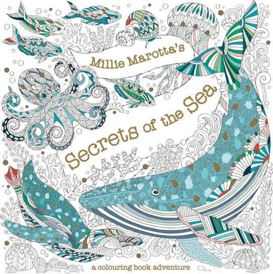 Millie Marottas Secrets of the Sea Marotta Millie