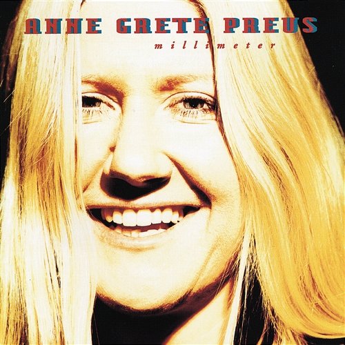 Millimeter Anne Grete Preus
