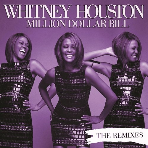 Million Dollar Bill Remixes Whitney Houston