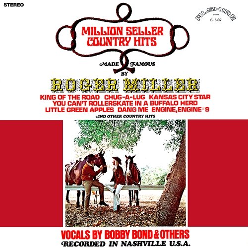 Million Seller Country Hits Made Famous by Roger Miller Bobby Bond