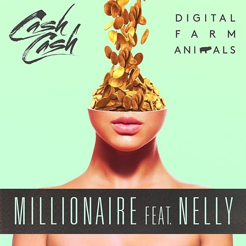 Millionaire Digital Farm Animals, Cash Cash feat. Nelly