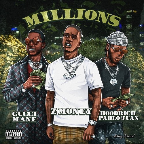 Millions Z Money feat. Gucci Mane & Hoodrich Pablo Juan, Hoodrich Pablo Juan