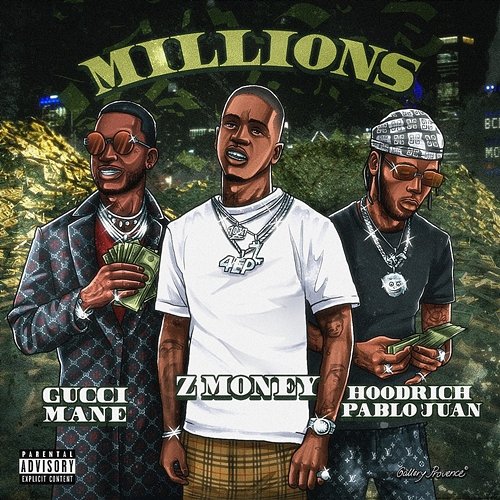 Millions Hoodrich Pablo Juan, Z Money feat. Gucci Mane