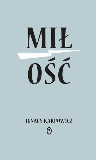 Miłość Karpowicz Ignacy