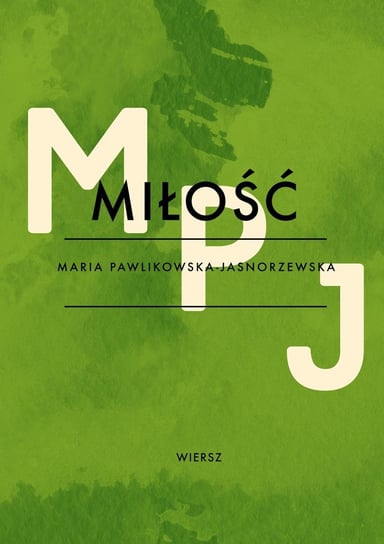 Miłość Pawlikowska-Jasnorzewska Maria