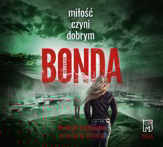 Miłość czyni dobrym - audiobook Bonda Katarzyna
