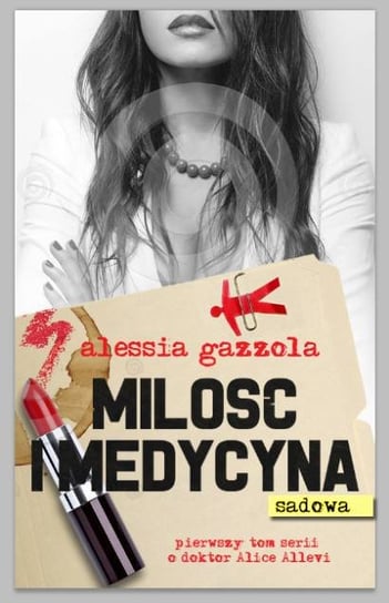 Miłość i medycyna (sądowa) Gazzola Alessia