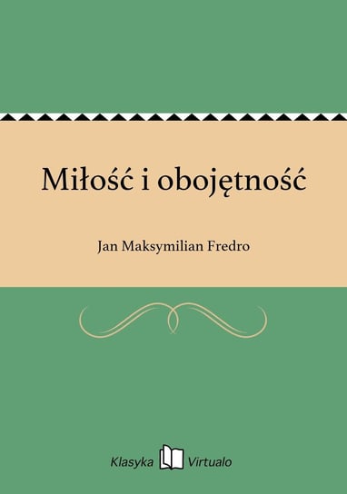 Miłość i obojętność - ebook epub Fredro Jan Maksymilian