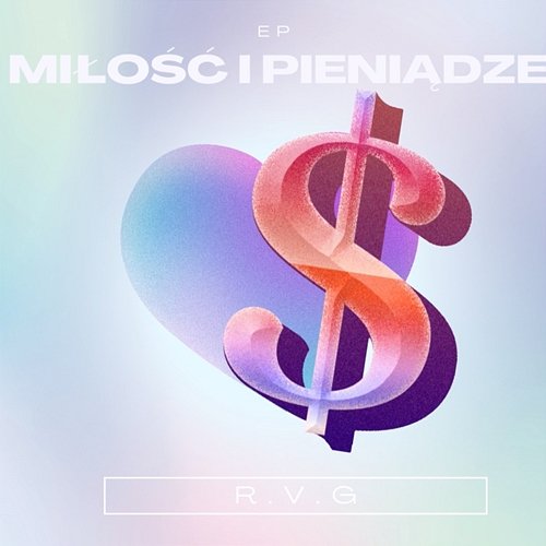 MIŁOŚĆ I PIENIĄDZE EP R.V.G