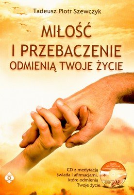 Miłość i przeznaczenie odmienią twoje życie + CD Szewczyk Piotr Tadeusz
