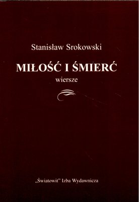 Miłość i śmierć Srokowski Stanisław