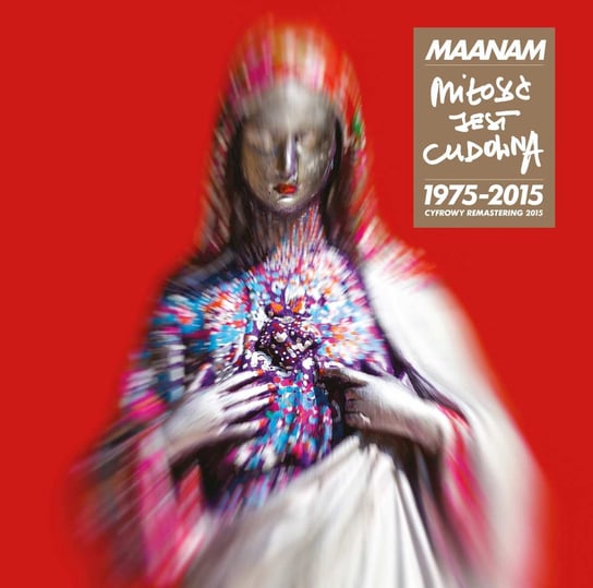 Miłość jest cudowna (1975-2015) (Remastered) Maanam