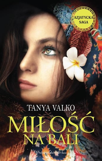 Miłość na Bali. Azjatycka saga. Tom 2 - ebook mobi Valko Tanya