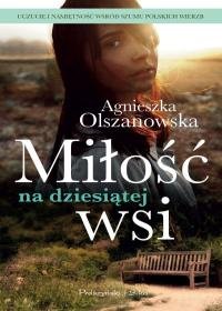 Miłość na dziesiątej wsi Olszanowska Agnieszka