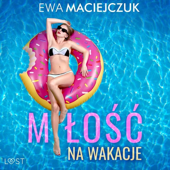 Miłość na wakacje - audiobook Maciejczuk Ewa