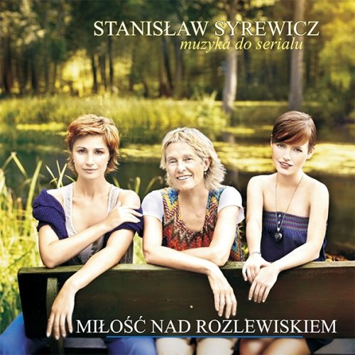 Miłość nad Rozlewiskiem (Muzyka do Serialu) Various Artists