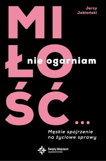 Miłość… nie ogarniam - ebook mobi Jabłoński Jerzy