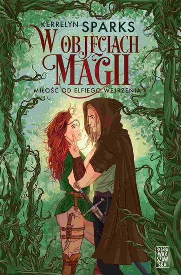 Miłość od elfiego wejrzenia. W objęciach magii. Tom 1 - ebook epub Sparks Kerrelyn
