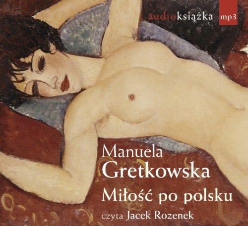 Miłość po polsku Gretkowska Manuela