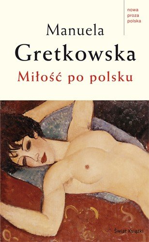 Miłość po polsku Gretkowska Manuela