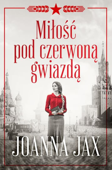 Miłość pod czerwoną gwiazdą Joanna Jax