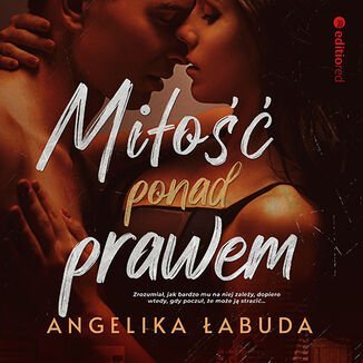 Miłość ponad prawem - audiobook Łabuda Angelika