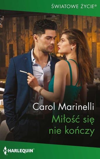 Miłość się nie kończy Marinelli Carol