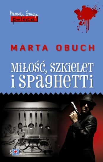 Miłość, szkielet i spaghetti Obuch Marta