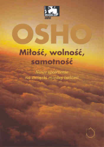 Miłość, wolność, samotność Osho