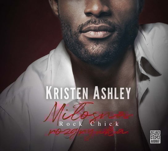 Miłosna rozgrywka. Rock Chick. Tom 9 - audiobook Ashley Kristen