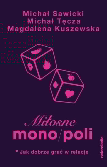 Miłosne mono/poli. Jak dobrze grać w relacje? - ebook EPUB Sawicki Michał, Michał Tęcza, Kuszewska Magdalena