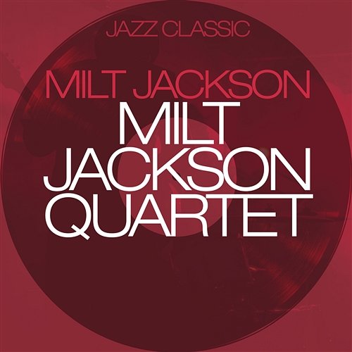 Milt Jackson Quartet Jackson, Milt