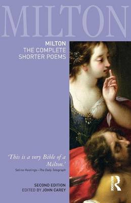 Milton: The Complete Shorter Poems John Carey
