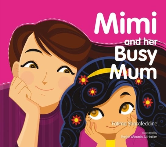 Mimi and Her Busy Mum Sharafeddine Fatima