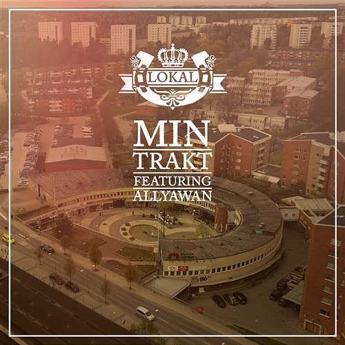 Min trakt Lokal feat. Allyawan