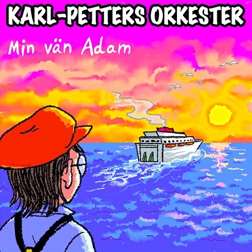 Min vän Adam Karl-Petters Orkester