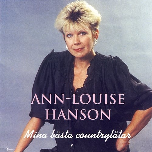 Mina Bästa Countrylåtar Ann-Louise Hanson