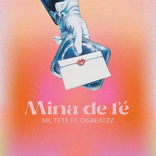 Mina de fé MC Tete feat. OGBEATZZ