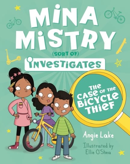 Mina Mistry Investigates: The Case of the Bicycle Thief Lake Angie