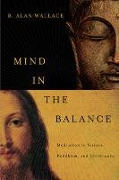 Mind in the Balance Wallace Alan B.