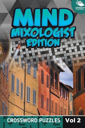 Mind Mixologist Edition Vol 2 Speedy Publishing Llc