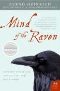 Mind of the Raven: Investigations and Adventures with Wolf-Birds Heinrich Bernd