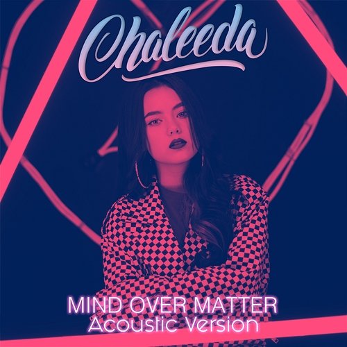 Mind Over Matter Chaleeda