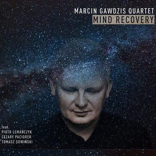 Mind Recovery Marcin Gawdzis Quartet