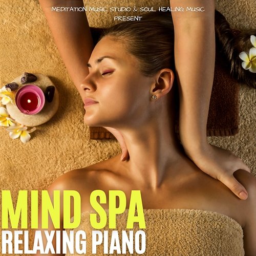 Mind Spa - Relaxing Piano Meditation Music Studio