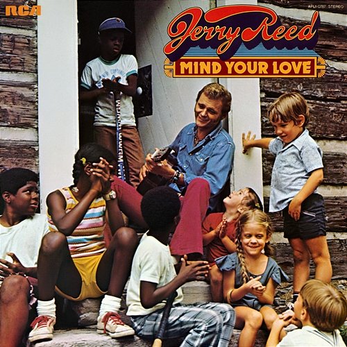 Mind Your Love Jerry Reed