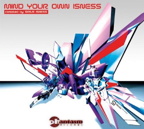 Mind Your Own Isness Compiled by Sirius Isness Various Artists
