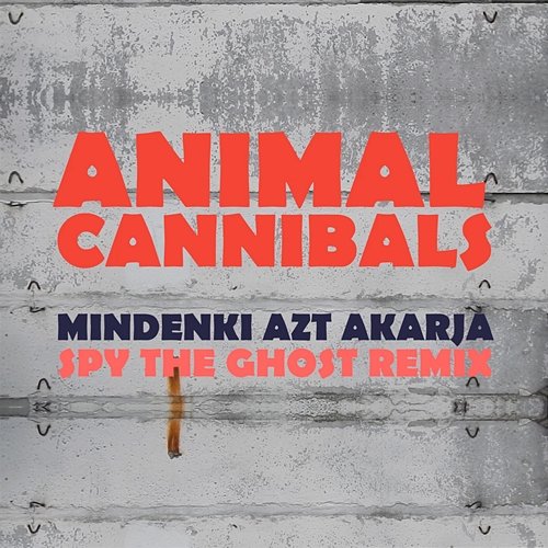 Mindenki azt akarja Animal Cannibals