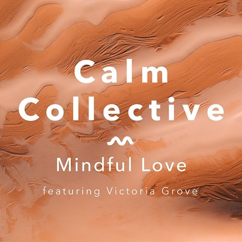 Mindful Love Calm Collective, Victoria Grove