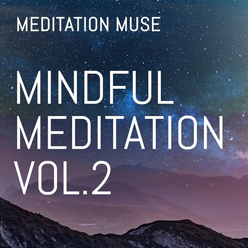 Mindful Meditation, Vol. 2 Meditation Muse